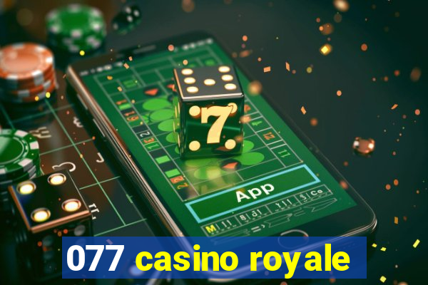 077 casino royale