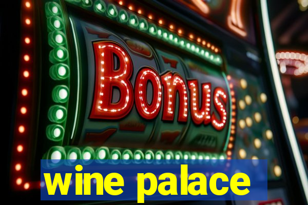 wine palace