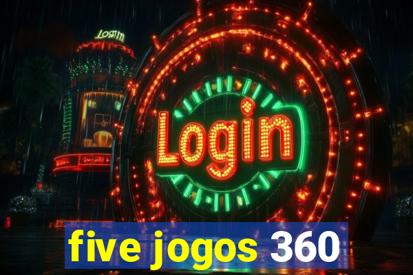 five jogos 360