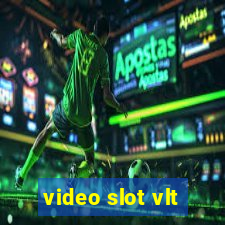 video slot vlt