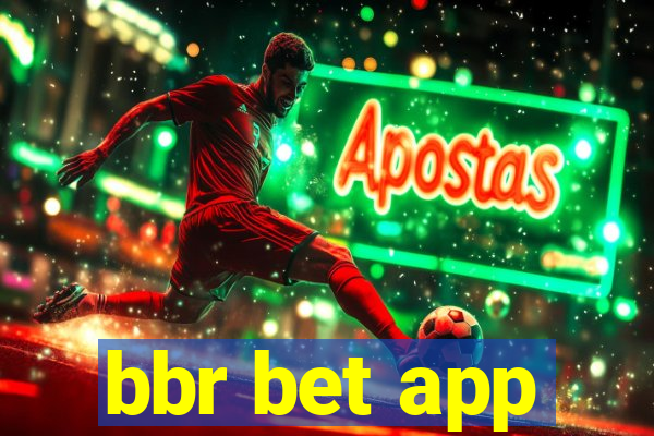 bbr bet app