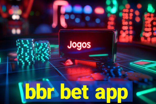 bbr bet app