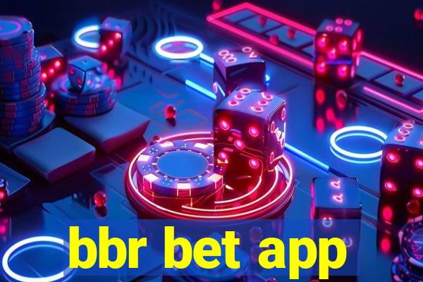 bbr bet app