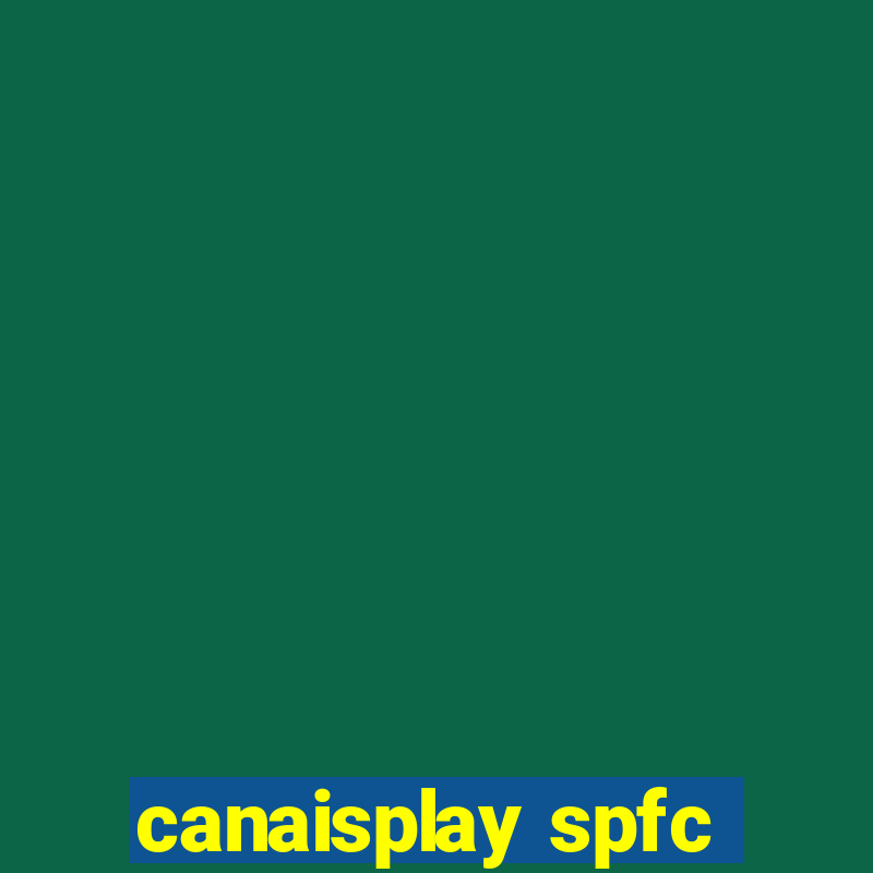 canaisplay spfc