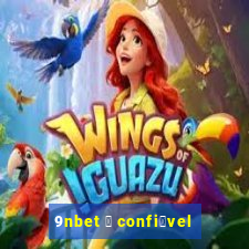 9nbet 茅 confi谩vel