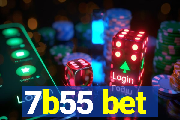 7b55 bet