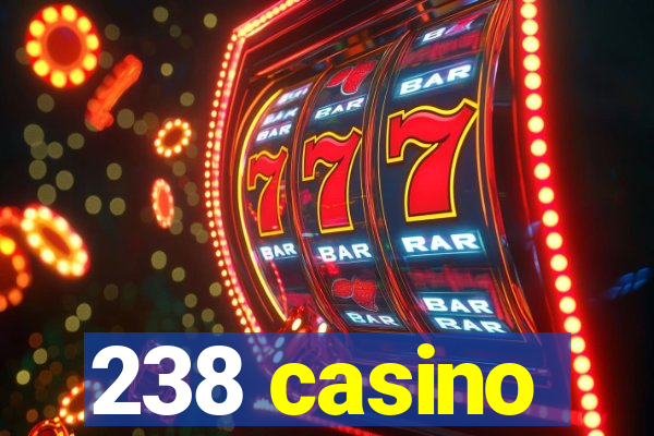 238 casino