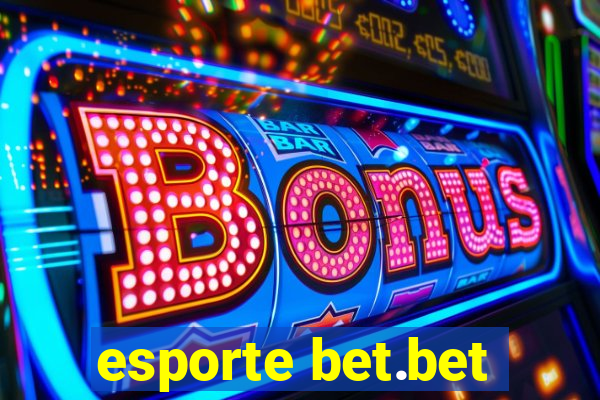 esporte bet.bet