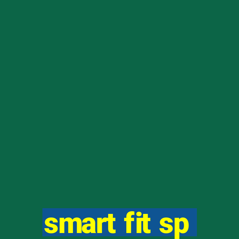 smart fit sp