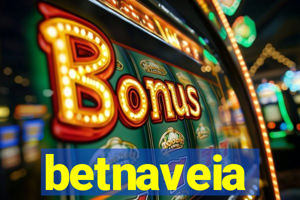 betnaveia