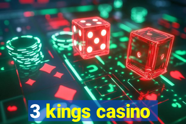 3 kings casino