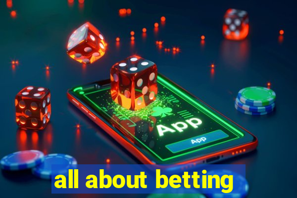 all about betting