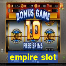 empire slot