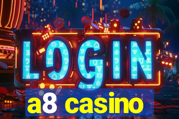 a8 casino