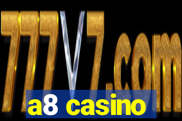 a8 casino