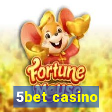 5bet casino