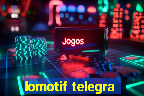 lomotif telegra