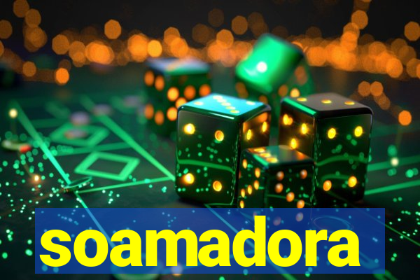 soamadora