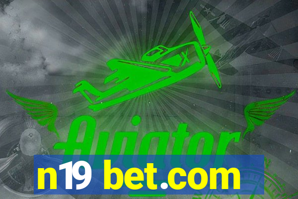 n19 bet.com