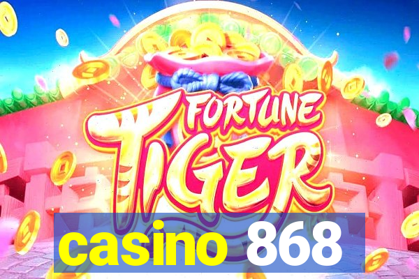 casino 868