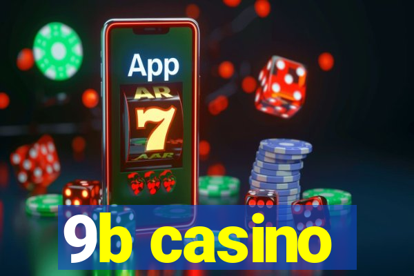 9b casino