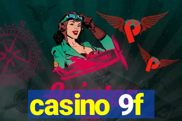 casino 9f