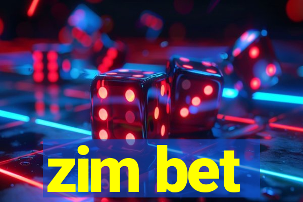 zim bet