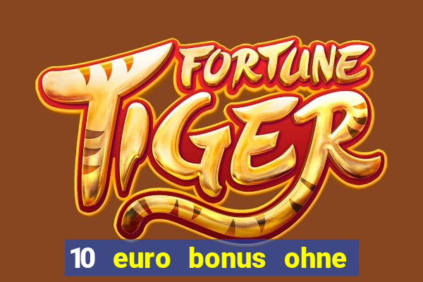 10 euro bonus ohne einzahlung casino