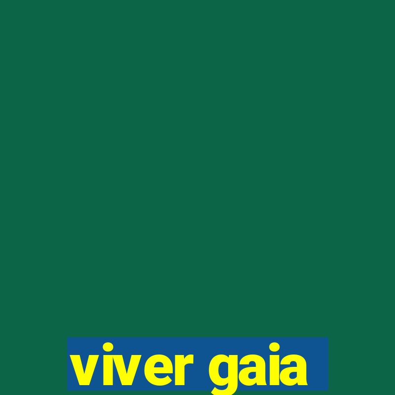 viver gaia