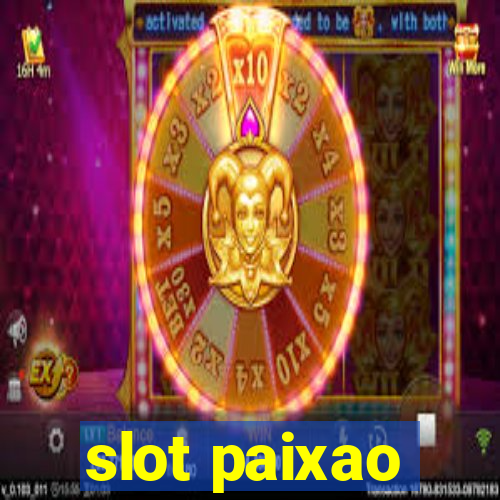 slot paixao