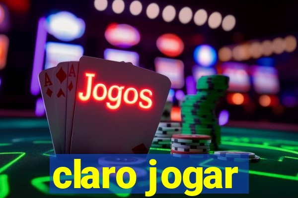 claro jogar