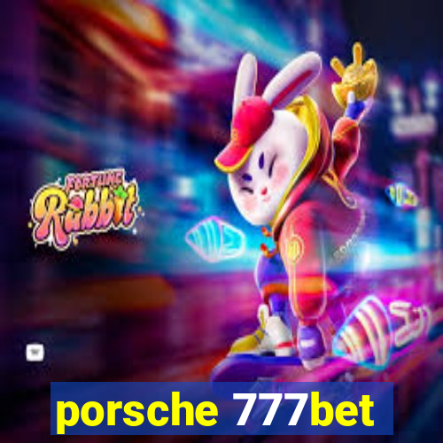 porsche 777bet