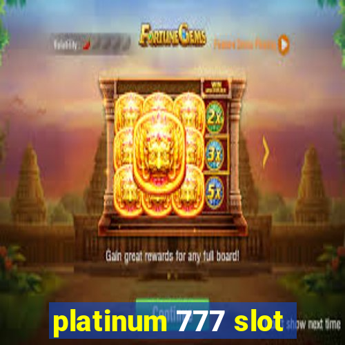 platinum 777 slot