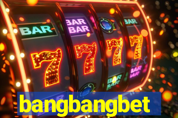 bangbangbet