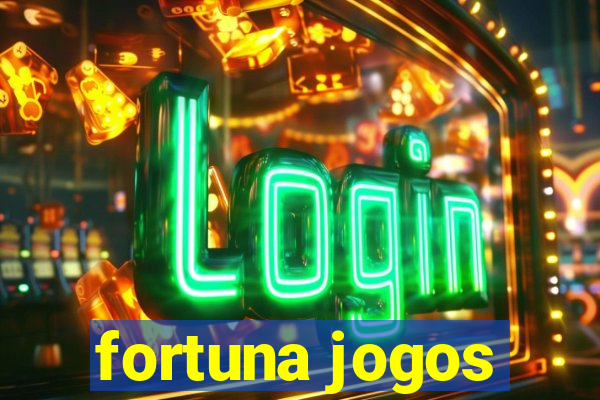 fortuna jogos