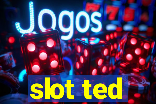 slot ted