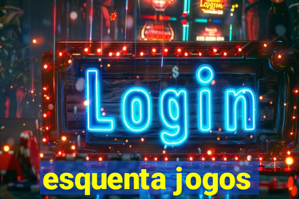 esquenta jogos