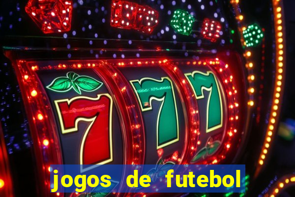 jogos de futebol para apostar