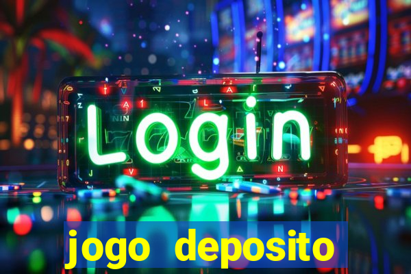 jogo deposito minimo 10 reais