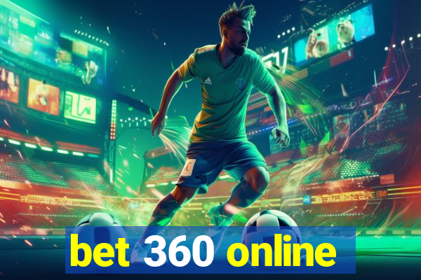 bet 360 online