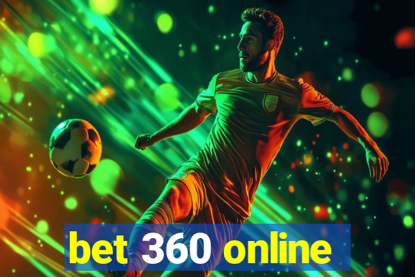 bet 360 online