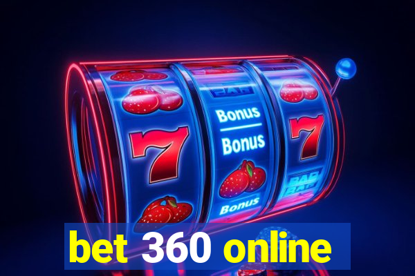 bet 360 online