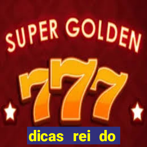 dicas rei do pitaco hoje