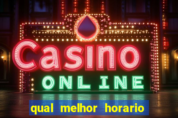 qual melhor horario para jogar fortune mouse