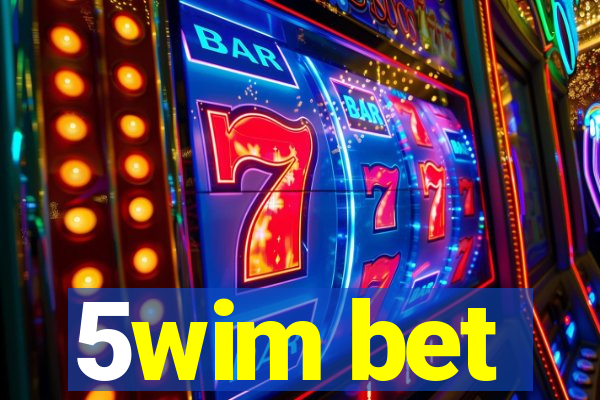 5wim bet