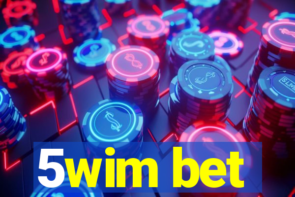 5wim bet