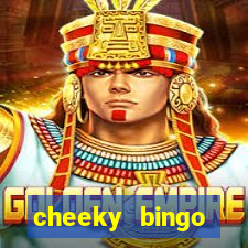 cheeky bingo members login