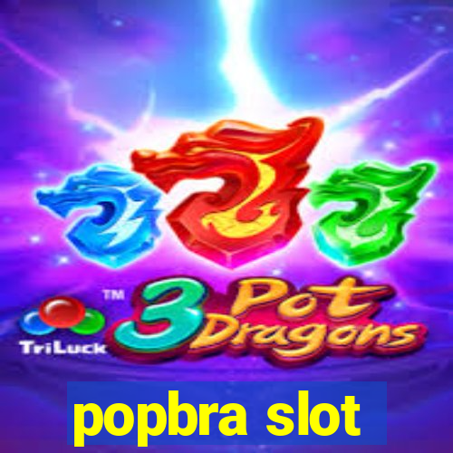 popbra slot