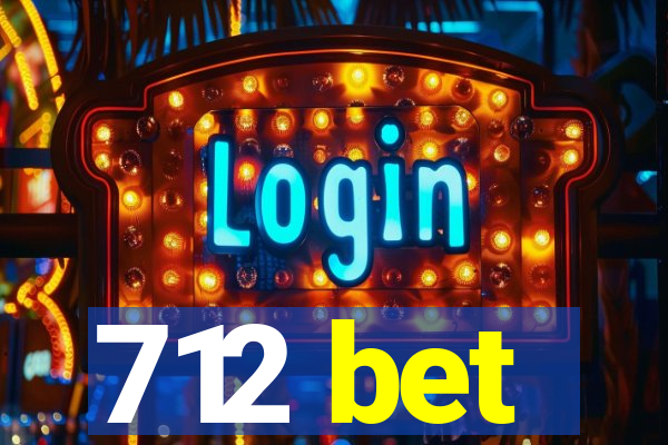 712 bet