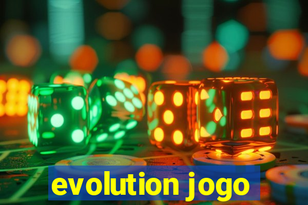 evolution jogo